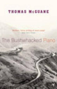 The Bushwhacked Piano 