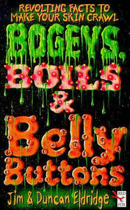 Bogeys, Boils and Bellybuttons 