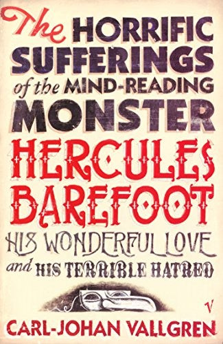 The Horrific Sufferings Of The Mind-Reading Monster Hercules Barefoot