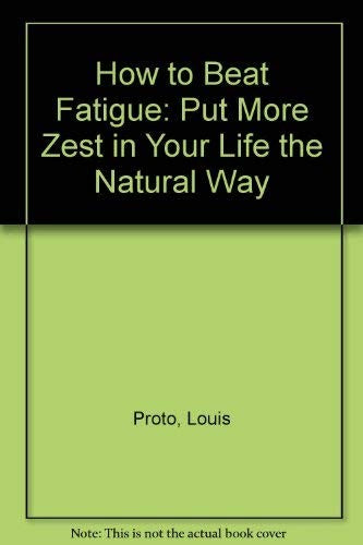 How to Beat Fatigue