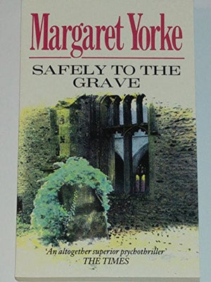 Safely to the Grave