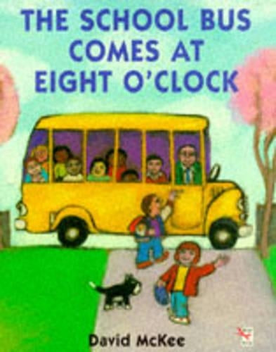 The School Bus Comes At Eight 'clock