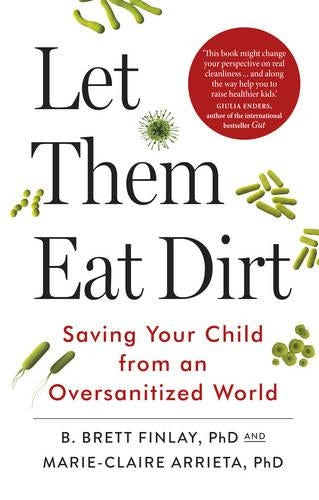 Let Them Eat Dirt