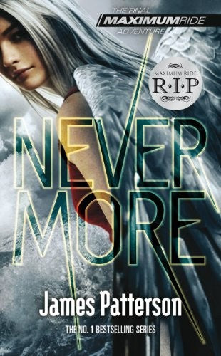 Nevermore: A Maximum Ride Novel