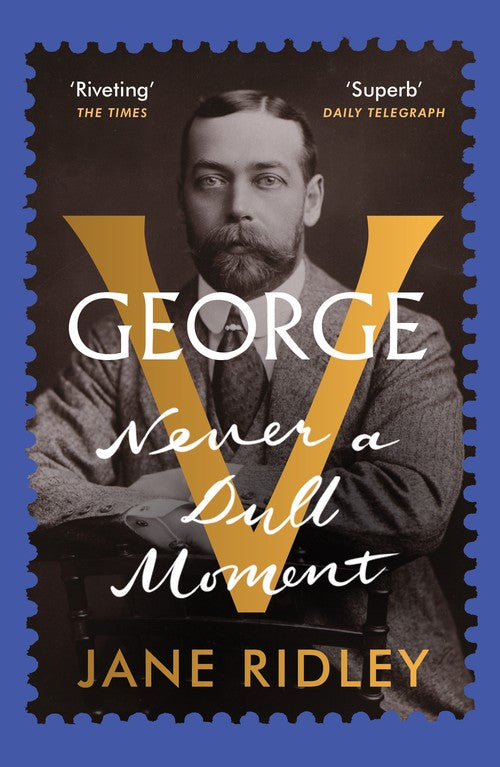 George V By Jane Ridley