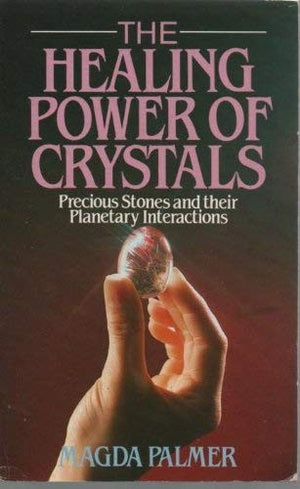 The Healing Power of Crystals