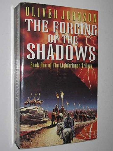 The Forging of the Shadows