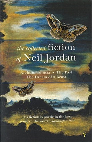 The Collected Fiction Of Neil Jordan