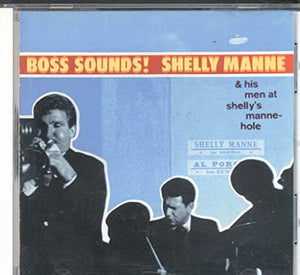 Boss Sounds - Live at Shelly's Manne-Hole