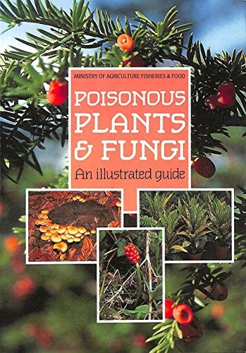 Poisonous Plants and Fungi
