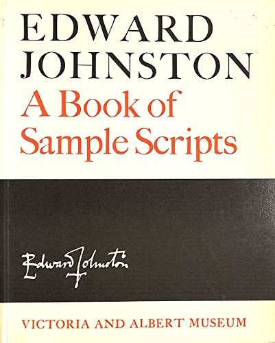 Edward Johnston's Book of Sample Scripts