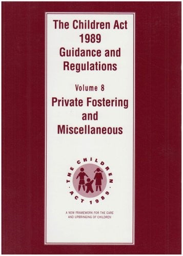 The Children Act 1989 guidance and regulations