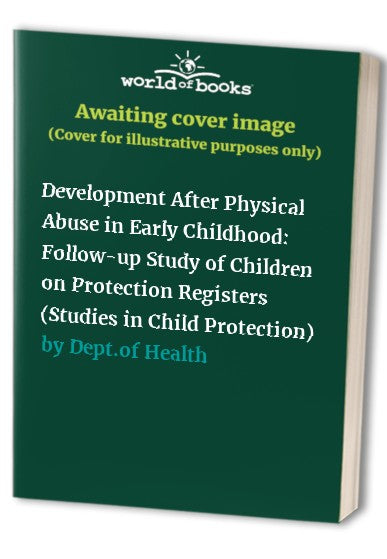 Development After Physical Abuse in Early Childhood
