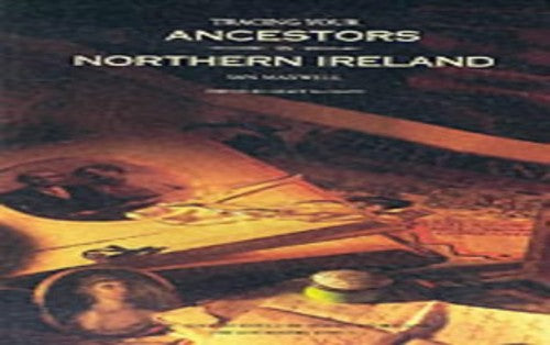 Tracing Your Ancestors in Northern Ireland