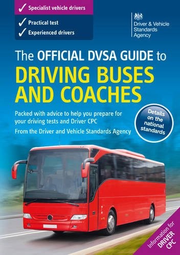 The official DVSA guide to driving buses and coaches By Driver And ...