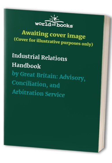 Industrial Relations Handbook