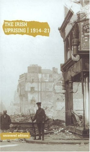 The Irish Uprising, 1914-21