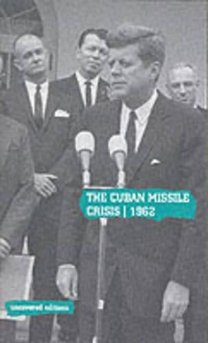 The Cuban Missile Crisis, 1962