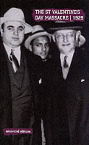 The St.Valentine's Day Massacre, 1929