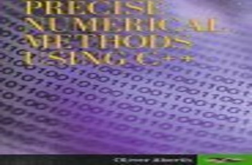 Precise Numerical Methods Using C++