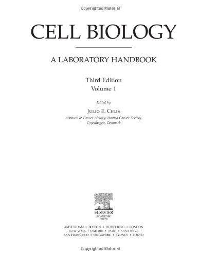 Cell Biology, Four-Volume Set: Cell Biology, Volume 1, Third Edition: A Laboratory Handbook