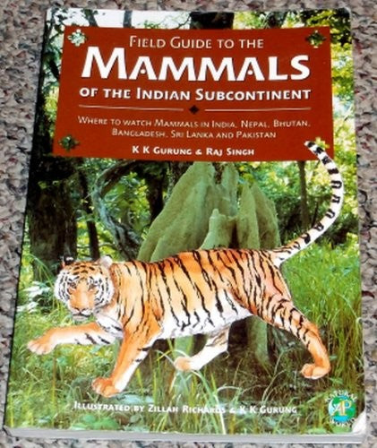 Field Guide to the Mammals of the Indian Subcontinent