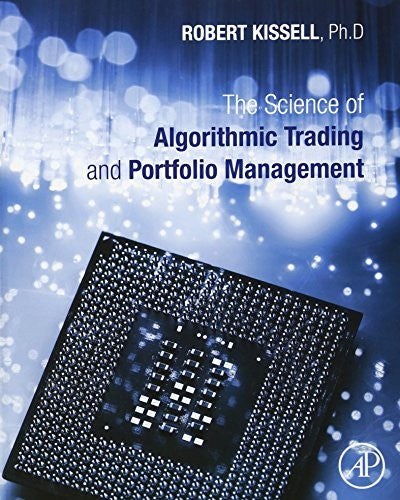 The Science of Algorithmic Trading and Portfolio Management