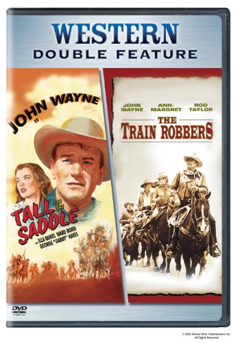 TRAIN ROBBERS/TALL IN THE SADDLE