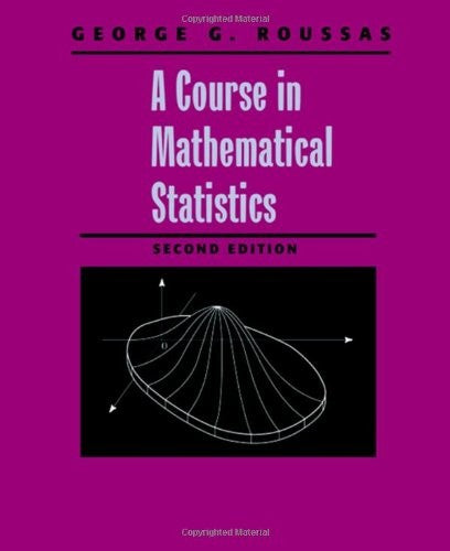 A Course in Mathematical Statistics