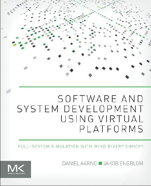 Software and System Development using Virtual Platforms