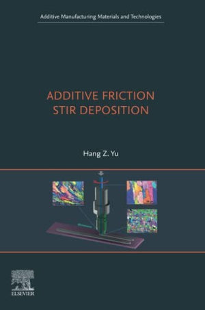 Additive Friction Stir Deposition