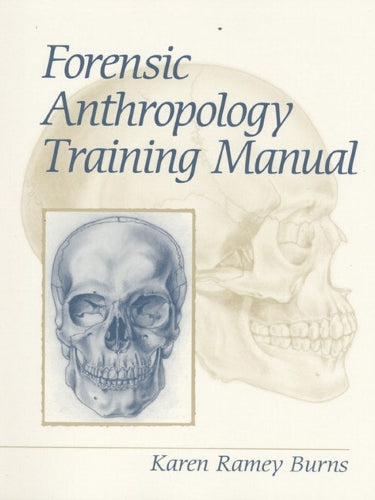The Forensic Anthropology Training Manual