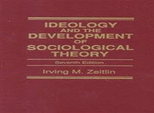 Ideology and the Development of Sociological Theory