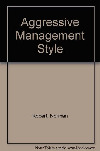 Aggressive Management Style
