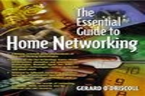 The Essential Guide to Home Networking Technologies