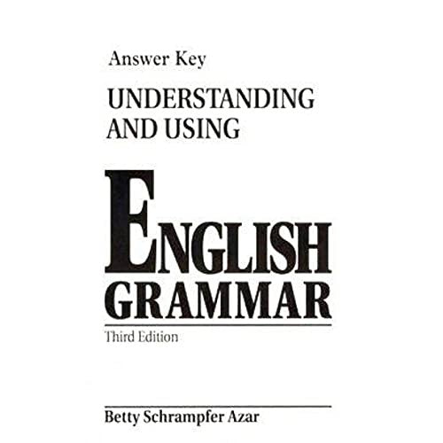 Understanding and Using English Grammar Answer Key, Third Edition