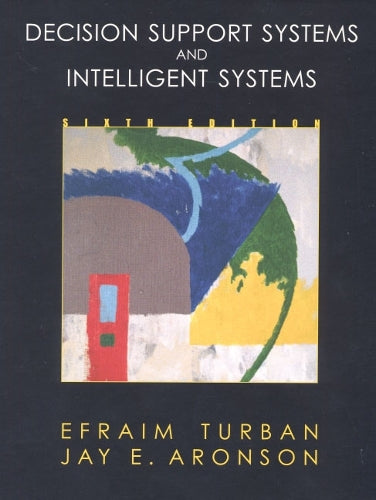 Decision Support Systems and Intelligent Systems