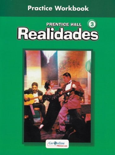 Prentice Hall Spanish Realidades Practice Workbook Level 3 1st Edition 2004c