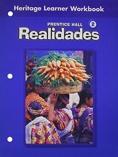 Prentice Hall Spanish Realidades Heritage Speaker Workbook Level 2 First Edition 2004