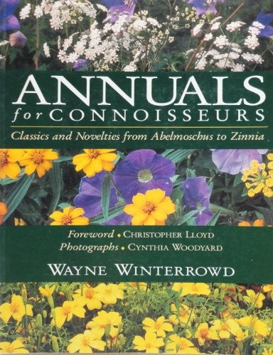 Annuals for Connoisseurs: Classics and Novelties F Rom Abelmo