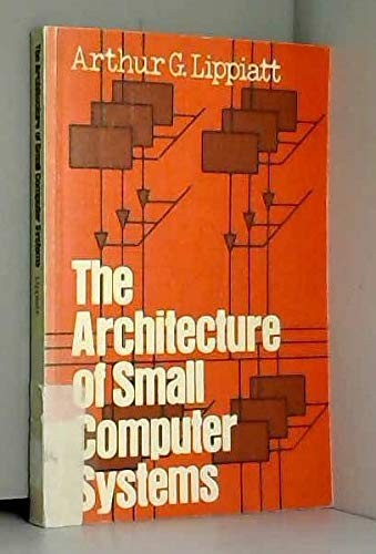 Architecture of Small Computer Systems