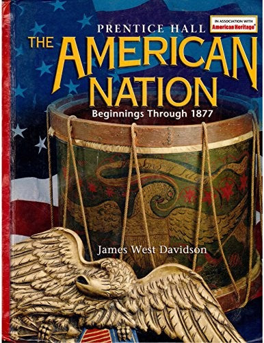 The American Nation: Beginnings Through 1877