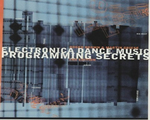 Electronica Dance  Music Programming Secrets