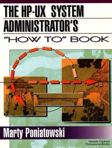 The HP-UX System Administrator's "How To" Book
