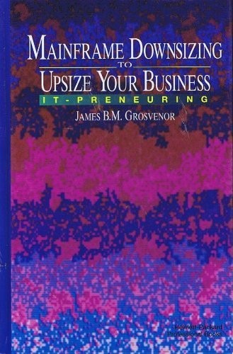 Mainframe Downsizing to Upsize Your Business