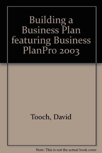 Building a Business Plan featuring Business PlanPro 2003