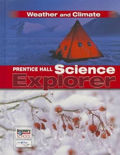 Prentice Hall Science Explorer Weather and Climate Student Edition Third Edition 2005