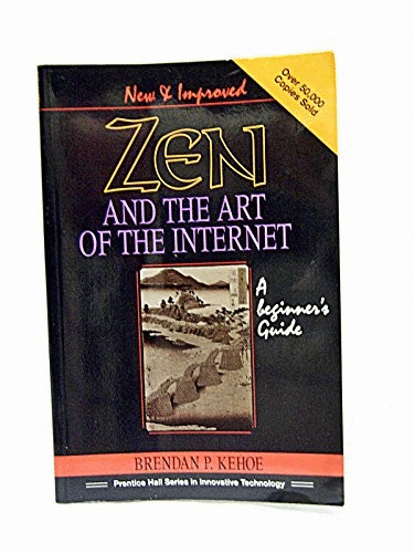 Zen and the Art of the Internet