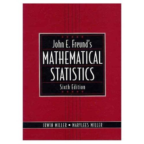 John E. Freund's Mathematical Statistics