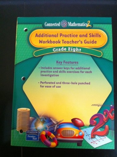 Additional Practice and Skills Workbook, Teacher's Guide (Grade 8) Connected Mathematics 2